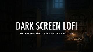 Auto Mode  — Dark Screen LoFi Music for Work,  Sleep & Peace | Long Study Session & Exams