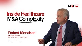 Robert Monahan, Managing Partner, Triangle Healthcare Advisors