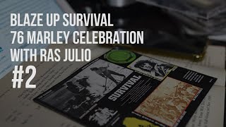 Blaze Up Survival 76 Marley Celebration with Ras Julio #2