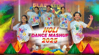 Holi Mashup 2025 | Holi Dance | Gladiator Dance Classes | Holi Mashup DJ Mix