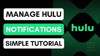 How to Manage Notifications in Hulu