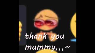 thank you mummy,,,,