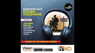 Karamoja’s Stolen Childhood Part 3: The Hidden Pipeline