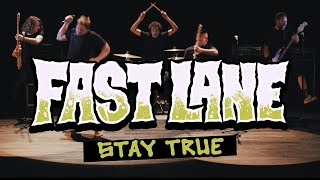 Fast Lane - Stay True (Official Music Video)
