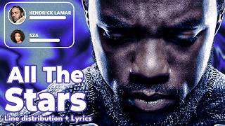 Kendrick Lamar, SZA - All The Stars - Line Distribution + Lyrics