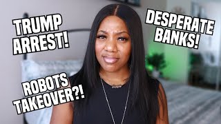 BANK FAILURES, TRUMP ARREST AND CHAT GPT | The world has gone MAD!