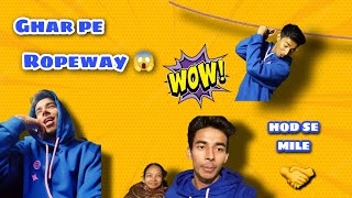 Ghar Par Ropeway kiya 🤣🤪& HOD Didi Se Mile 🤝😇| vLog(16) @harshuvish