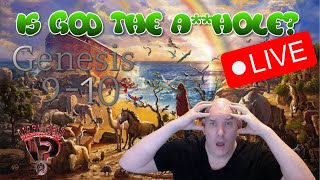 Is God the A**hole? (IGTA) | LIVE! | Genesis 9 - 10