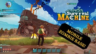 Zombie Defence On A Mobile Zombie Base! | Survival Machine - EP 1