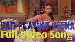 Devon ke Dev Mahadev (DKDM) | Mata Sati Playing Veena | Sangeet Veena | Full Video Song.