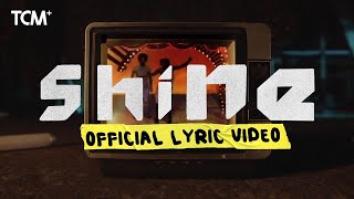 Shine | Official Lyric Video | TCM Worship