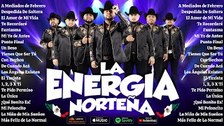 🔥 La Energía Norteña 2025 🎶 30 Norteñas Románticas y Mamalonas 💥 Mix Para Pistear 🍻