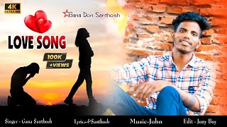 Kannu Kalangi Nikiren Di || Gana Santhosh ||