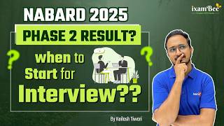 NABARD 2025 || Phase 2 Result Kab Aayega?? When & How to start Interview Preparation??