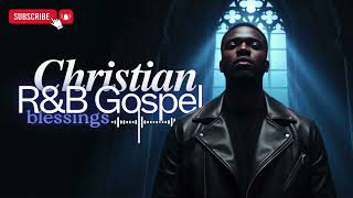 Gospel R&B Worship Playlist | Peaceful Praise for Night Prayer