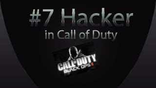 #7 Hacker in Call of Duty - Now in Black Ops 2