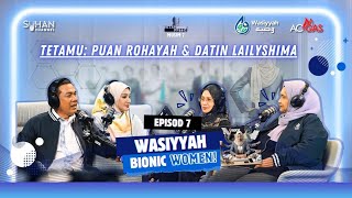 EPISOD KHAS WASIYYAH - BIONIC WOMEN [PODCAST HITAM PUTIH KEHIDUPAN MUSIM 7]