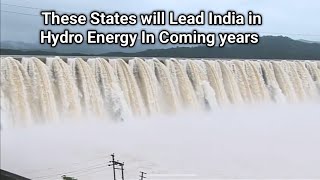 Top 10 States of India with Most Hydro Energy Potential / Future of Hydro Energy in India