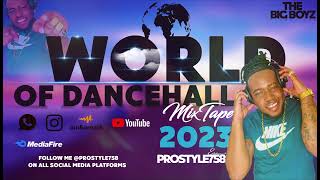 WORLD OF DANCEHALL ( BY PROSTYLE758 ) 2023