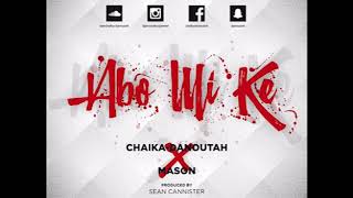 Edmart-Abo Mi Ke-Chaika Ft.Mason