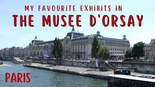 My Favourite Exhibits in the Musee d’Orsay, Paris