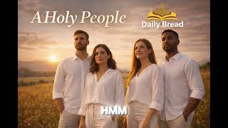 Daily Bread 63 - A Holy People 