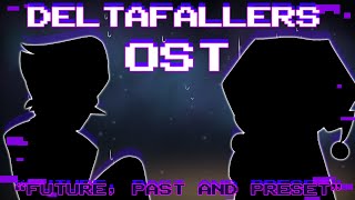 [DELTAFALLERS TRAILER] OST - "FUTURE, PAST AND PRESET"