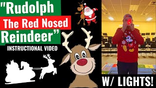 “Rudolph the Red Nosed Reindeer” Instructional Video (w/ lights) with fun motions with lights!