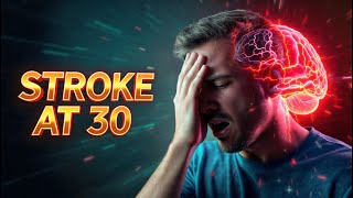 Stroke At 30?