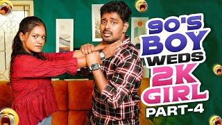 90's Boy Weds 2K Girl | Expectation vs Reality | The Funniest Generation Gap Wedding! PART - 4