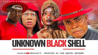 UNKNOWN BLACK SHELL -LATEST NOLLYWOOD MOVIE 2024