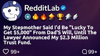 My stepmother said I'd be "lucky to get $5,000" from dad's will, until the lawyer announced my...