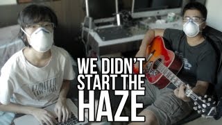 We Didn't Start the Haze