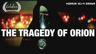 Paradigm 1053: The Tragedy of Orion | Horror Sci-Fi Film (2023)