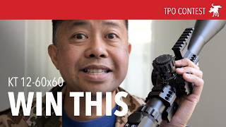 Win a TPO Sniper KT 12-60x60 scope