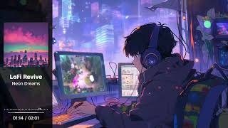 Neon Dream -  LoFi Revive (Official Music Video)