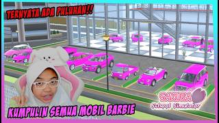 KUMPULIN SEMUA MOBIL BARBIE PINK - TERNYATA ADA PULUHAN❗ SAKURA  SCHOOL SIMULATOR INDONESIA