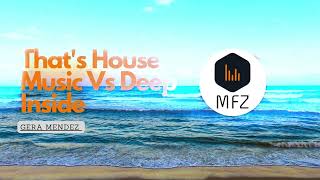 Monday Madness House Radio 285 That's House Music Vs Deep Inside  | Vocal House | House | Dance