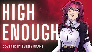 High Enough - K.Flay || Cover by Surely Draws