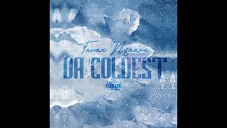 Tavon Moore - Da Coldest (Official Audio)