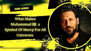 What Makes Muhammad ﷺ a Symbol Of Mercy For All Universes #islam  #quran  #sahiladeem