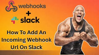 How To Add An Incoming Webhook Url On Slack (Latest Update)