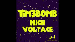 Tim3bomb - High Voltage