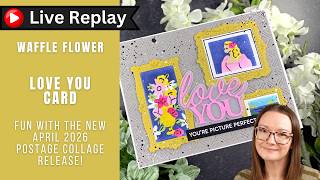 🟣LIVE REPLAY! Love You Card | Waffle Flower