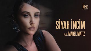 Bengü Beker - Siyah İncim (feat. Mabel Matiz)