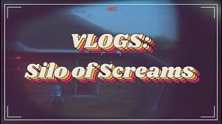 Silo of Screams | VLOGS.