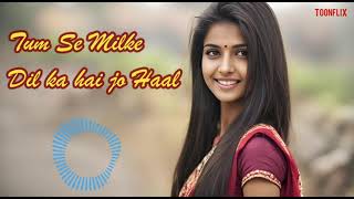 Tumse Milke Dil Ka - New Version | Romantic Hindi Song | @toonflix-official