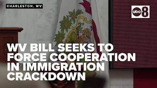 West Virginia Senate Bill Pushes Cooperation in Immigration Crackdown