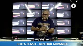 DJ BEN HUR - EURODANCE/2000 - PROGRAMA SEXTA FLASH - 16.01.2026