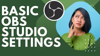 Basic OBS Studio Settings for Screen Recording